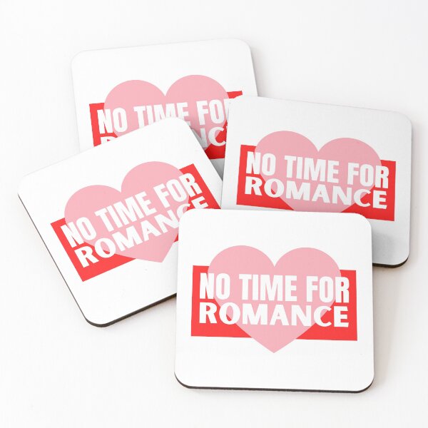 Item preview, no time for romance designed and sold by TThousand.