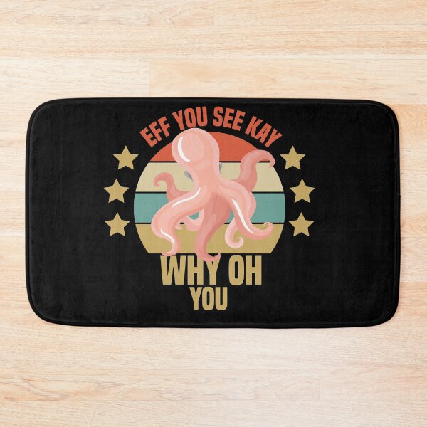 Item preview, Eff You See Kay Why Oh You Octopus designed and sold by medbdj.
