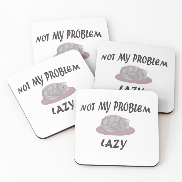 Item preview,  Not my problem lazy funny designed and sold by Faty-Za.