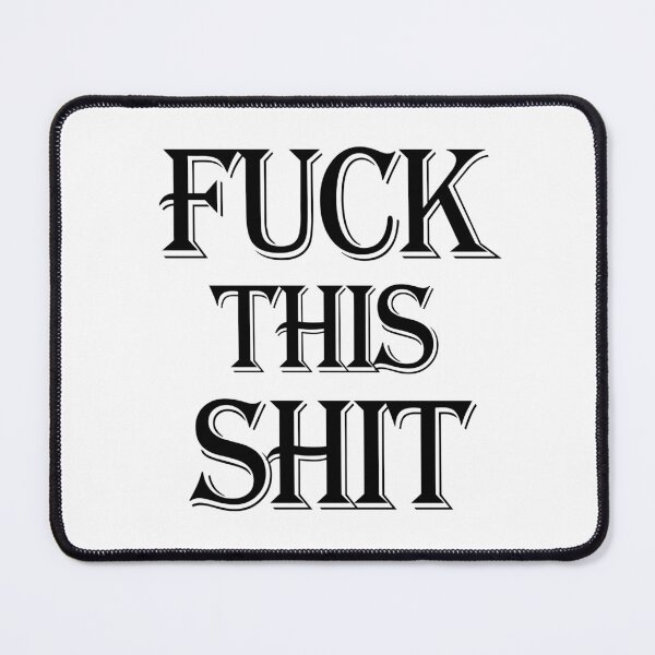 Item preview, Fuck This Shit designed and sold by DeeXdesigns.