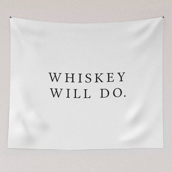 Item preview, Whiskey will do... designed and sold by jenniferzalzal.