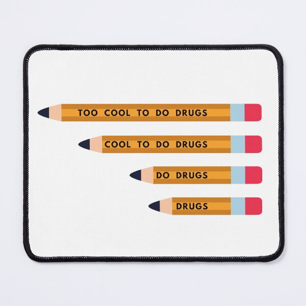 Item preview, Too cool to do drugs pencil joke designed and sold by The Agreeable Raven.