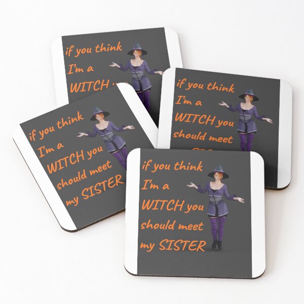 Item preview, if you think im a witch you should meet my sister designed and sold by CreativeFrog.