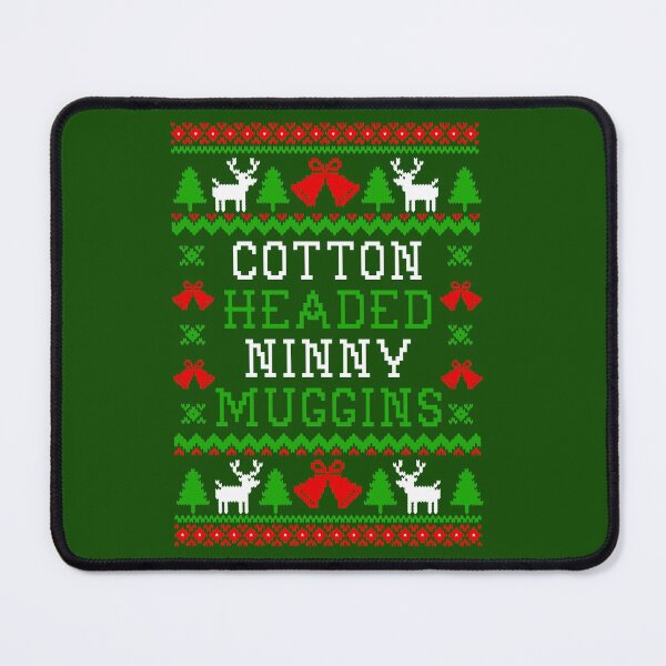 Item preview, Cotton Headed Ninny Muggins - Elf Quote - Ugly Christmas Sweater Style designed and sold by Christmas-Tees.