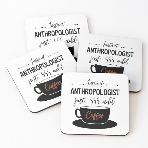 Item preview, Instant Anthropologist, Just add Coffee, Funny Anthropology coffee lover design designed and sold by Anthrocosmos.
