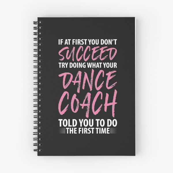Item preview, First Don't Succeed Doing Dance Coach First Time Graphic Essential designed and sold by RonniegFlores.
