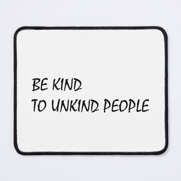 Item preview, be kind to unkind people designed and sold by krimobk.