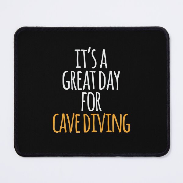 Item preview, It's a Great Day For Cave Diving designed and sold by kindxinn.