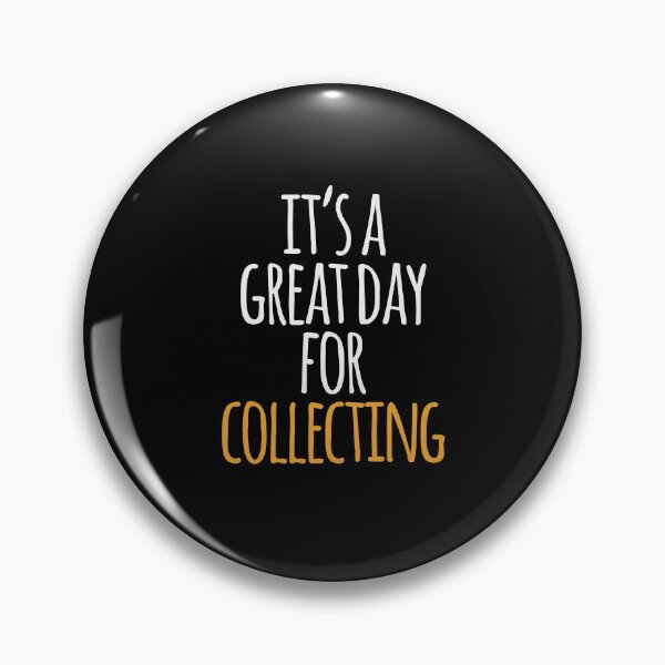 Item preview, It's a Great Day For Collecting designed and sold by kindxinn.