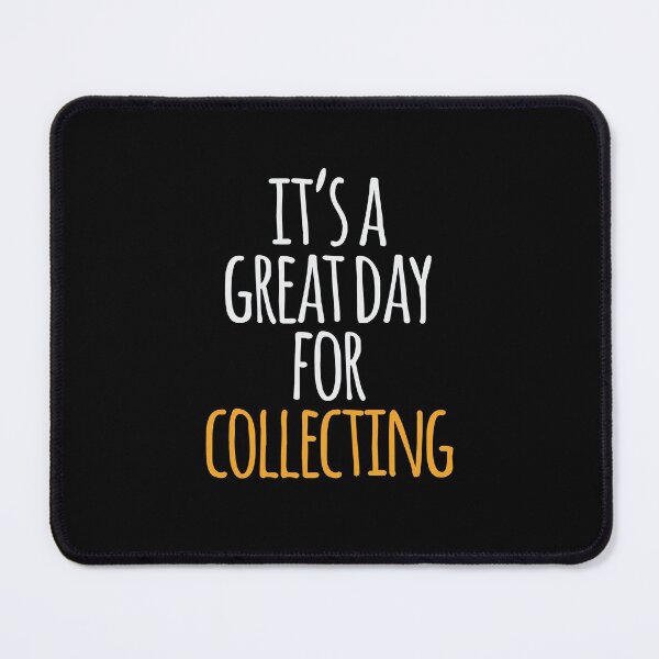 Item preview, It's a Great Day For Collecting designed and sold by kindxinn.