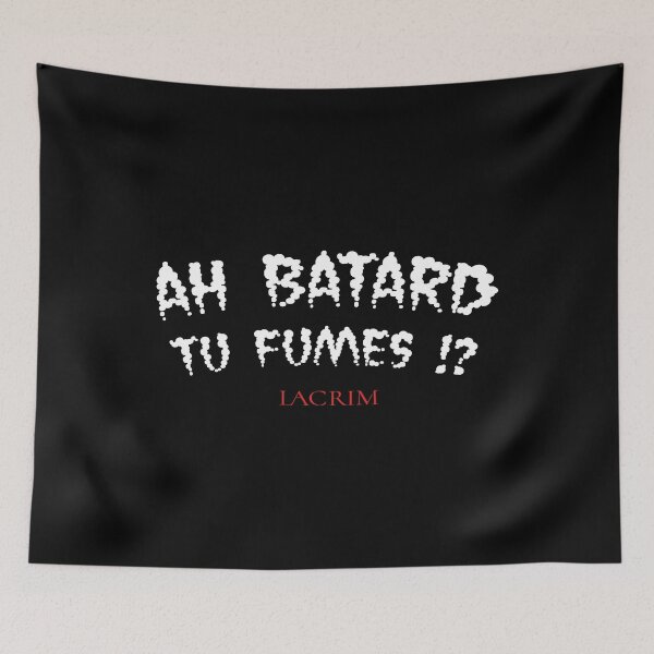 Item preview, Ah batard tu fumes !? LACRIM  designed and sold by gook78.