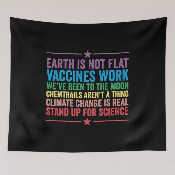 Item preview, earth is not flat, vaccines work, we've been to the moon, chemtrails aren't a thing, climate change is real, stand up for science designed and sold by T-DESIGNEDZ.