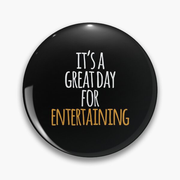 Item preview, It's a Great Day For Entertaining designed and sold by kindxinn.