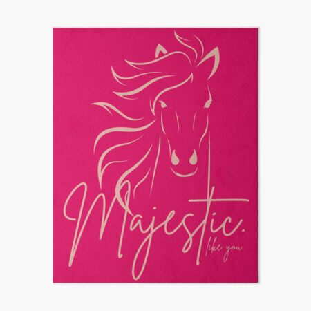 Item preview, Only Pink "Majestic ... like you" Horse  designed and sold by Dream Big! by E. H..