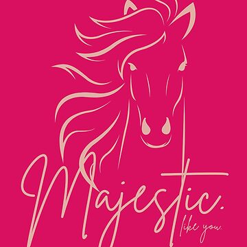 Artwork thumbnail, Only Pink "Majestic ... like you" Horse by Dream Big! by E. H.