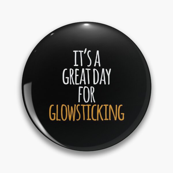 Item preview, It's a Great Day For Glowsticking designed and sold by kindxinn.