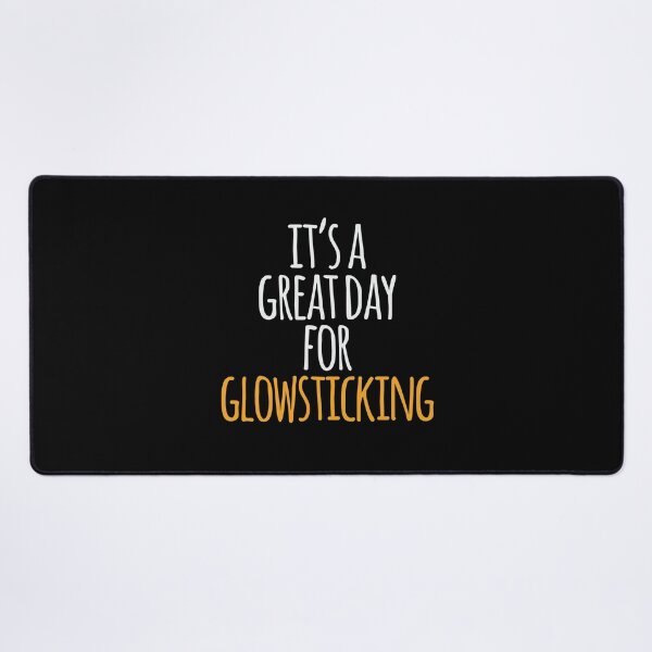 Item preview, It's a Great Day For Glowsticking designed and sold by kindxinn.