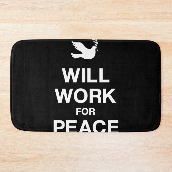 Item preview, will work for peace, international day of peace designed and sold by Nayeem967.