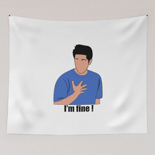 Item preview, « I’m fine » Ross quote designed and sold by PrintsEntmt.