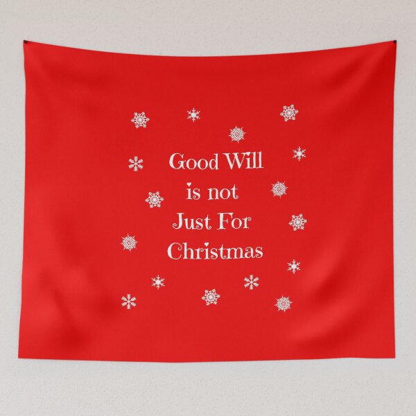 Item preview, Funny Christmas Quote Good Will Is Not Just For Christmas White On Red designed and sold by TheLomiLoveBus.