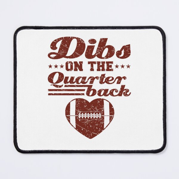 Item preview, Dibs on the Quarterback Football Girlfriend designed and sold by jaygo.
