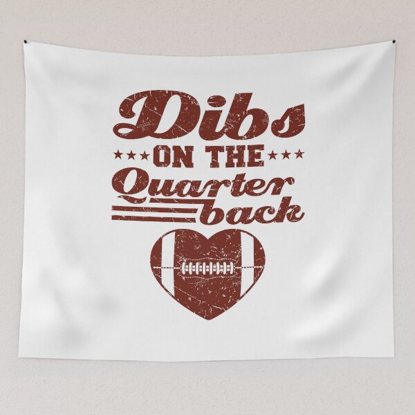 Item preview, Dibs on the Quarterback Football Girlfriend designed and sold by jaygo.