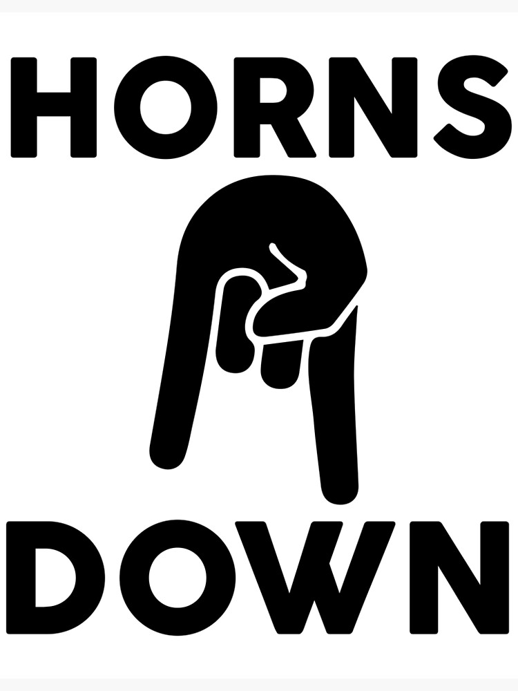"horns down" Poster for Sale by designbyfiart Redbubble