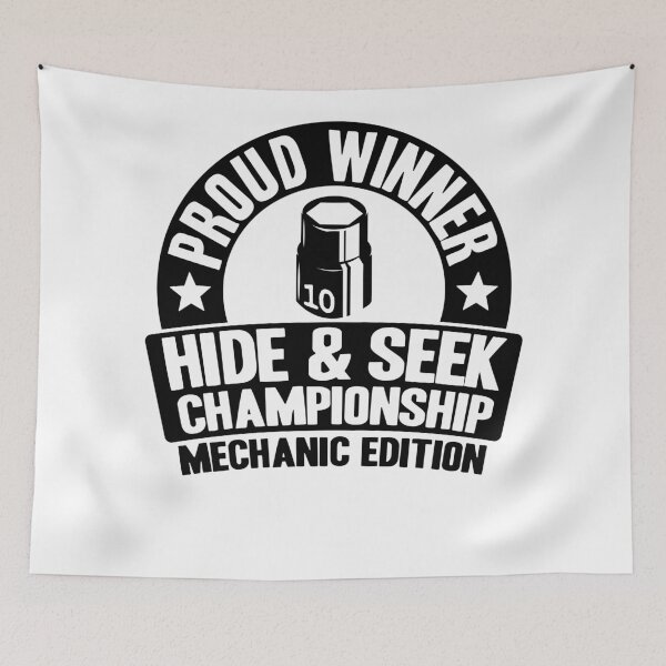 Item preview, Proud Winner Hide & Seek Championship Funny Mechanic designed and sold by Stronzi.