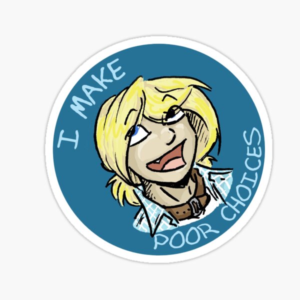 cin makes poor choices Sticker