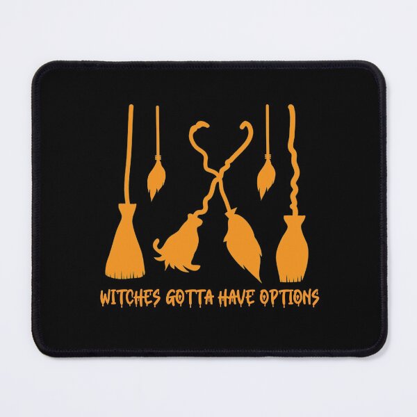 Item preview, witches gotta have options  designed and sold by Danalight.