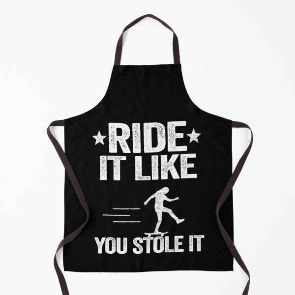 Item preview, Ride It Like You Stole It Funny Skateboard designed and sold by Stronzi.