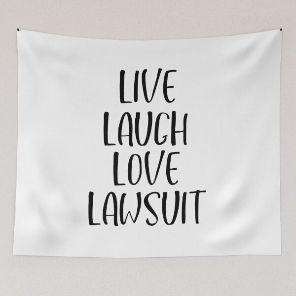 Item preview, Live Laugh Love Lawsuit designed and sold by Raminovitch.