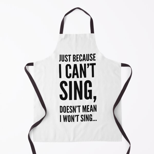 Item preview, just because i can't sing,doesn't mean i won't sing ... designed and sold by MK3DESIGN.