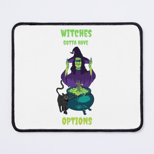 Item preview, witches gotta have options designed and sold by MYNTLYF.
