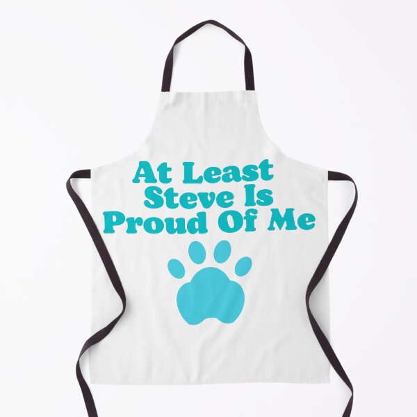 Item preview, At Least Steve Is Proud Of Me designed and sold by OneAction.