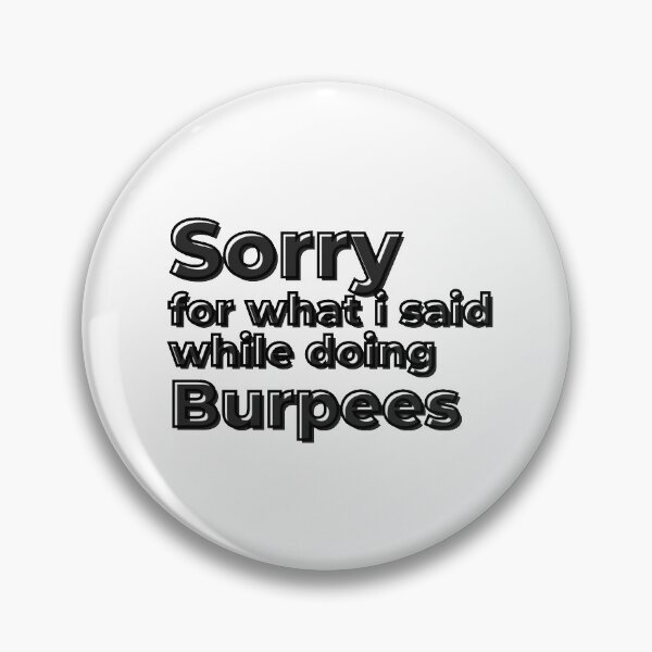 Item preview, Sorry for what I said while doing burpees designed and sold by Manoroma.