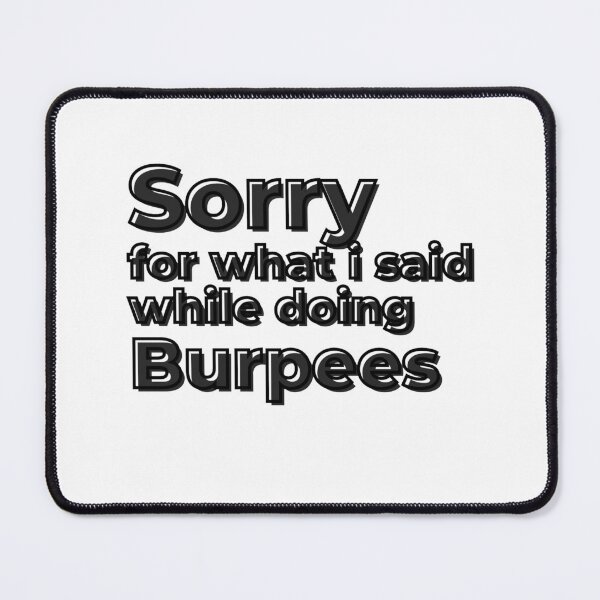 Item preview, Sorry for what I said while doing burpees designed and sold by Manoroma.