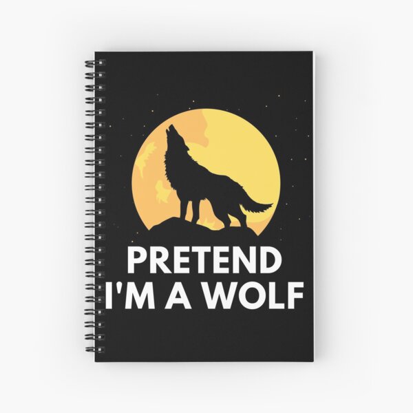 Item preview, Pretend I'm A Wolf designed and sold by InsaneCorner.