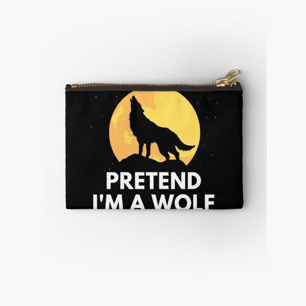 Item preview, Pretend I'm A Wolf designed and sold by InsaneCorner.