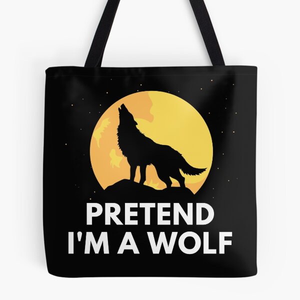 Item preview, Pretend I'm A Wolf designed and sold by InsaneCorner.