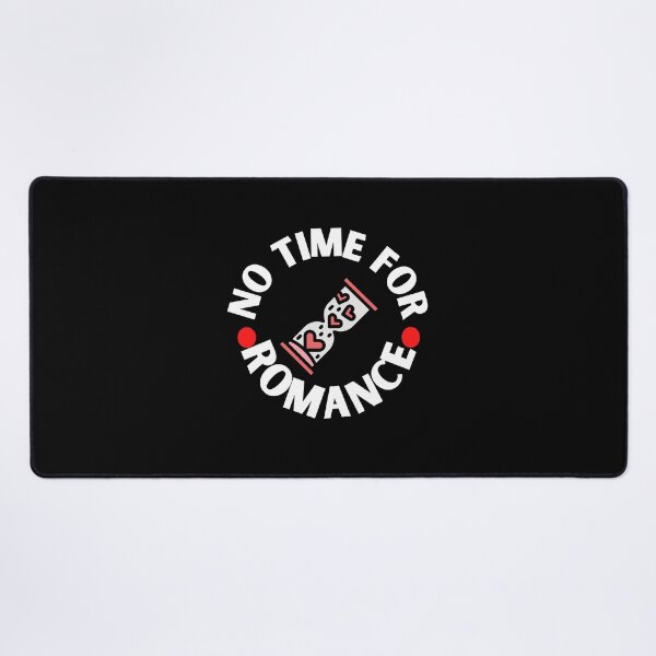 Item preview, no time for romance designed and sold by TThousand.