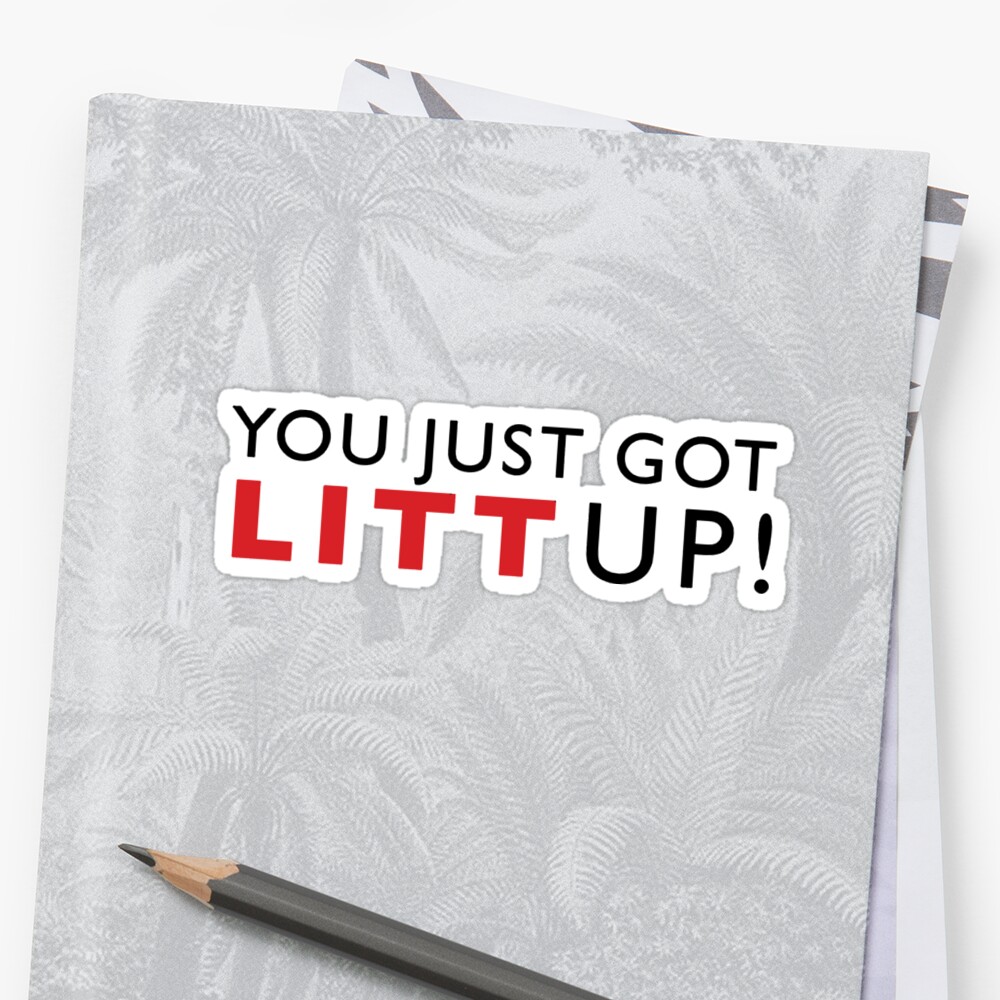 you just got litt up shirt