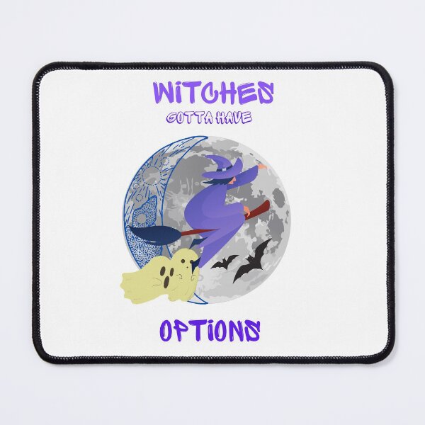 Item preview, Witches gotta have options designed and sold by MYNTLYF.