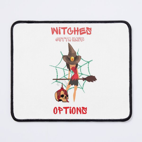 Item preview, witches gotta have options designed and sold by MYNTLYF.