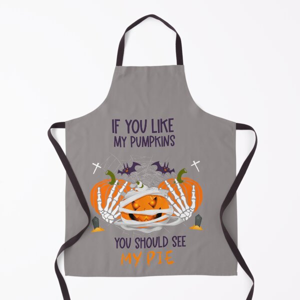 Item preview, FUNNY If you like my pumpkins you should see my pie - men/kids/ women / FUNNY Halloween designed and sold by Designs Of all kinds.
