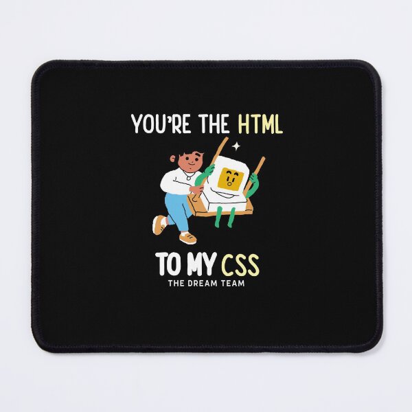Item preview, You're the HTML to my CSS - Web Development designed and sold by Shirtlify.