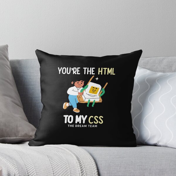 Item preview, You're the HTML to my CSS - Web Development designed and sold by Shirtlify.