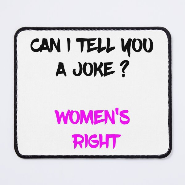 Item preview, CAN I TELL YOU A JOKE WOMEN'S RIGHT - Pro Choice Abortion Reproductive Rights Abortion Rights Equal Rights My My Choice Pro Abortion My Choice Roe V Wade Abortion Is Healthcare  designed and sold by yourdailywear.
