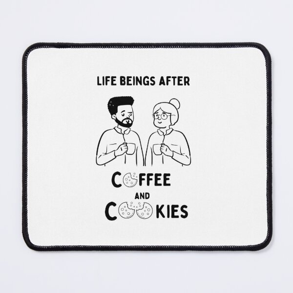 Item preview, Life Begins After Coffee And Cookies designed and sold by MYNTLYF.