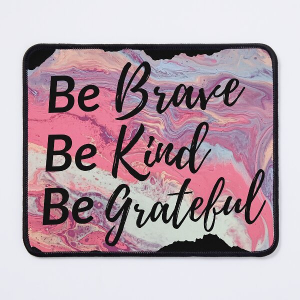 Item preview, Be Brave Be Kind Be Grateful designed and sold by SunfullyYours.
